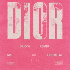 MK - Dior ft. Chrystal (BRIGSY Bootleg) [CLIP] FREE D/L