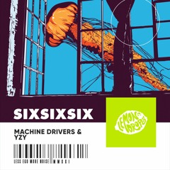Machine Drivers, YZY - SixSixSix (Extended Mix)