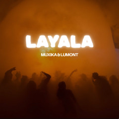 Layala (Muxika & Lumont)