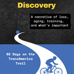 free KINDLE ✓ Journey of Discovery - A narrative of loss, aging, training, and what's