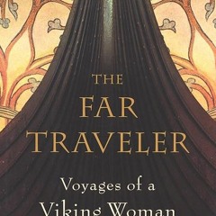 ⚡Audiobook🔥 The Far Traveler: Voyages of a Viking Woman