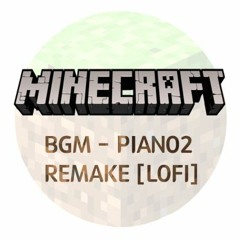 Minecraft - Piano 2 (Lo - Fi Remix)