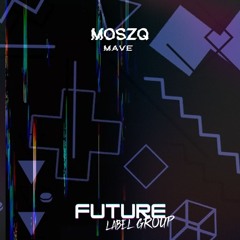 Moszq - Mave