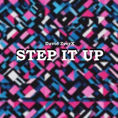 David ZverX - STEP IT UP (Original mix) FREE DL