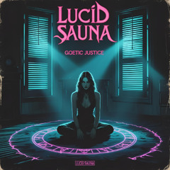 Lucid Sauna - Goetic Justice