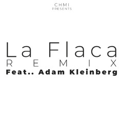 CHMI - La Flaca Feat Adam Kleinberg (Remix) - Jarabe de Palo