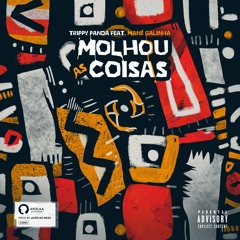 Trippy Panda - Molhou as coisas (feat. Mané Galinha)