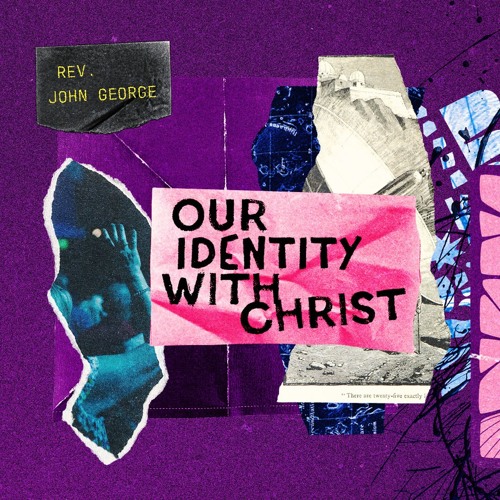 Stream Pastor John Our Identity With Christ by Anchor Faith