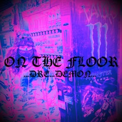 ON THE FLOOR(prod. Yung Ripper)