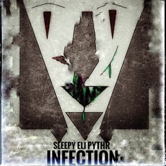 INFECTION (PROD. PYTHR)