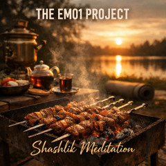 Shashlik Meditation