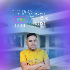 SET TUDO VIRA HOUSE OPEN 2025wav