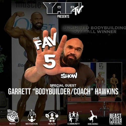 The Fav 5 Show with Body Builder Coach, Garrett Hawkins Top 5 90s Hip Hop