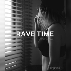 RAVE TIME - Rojanmn