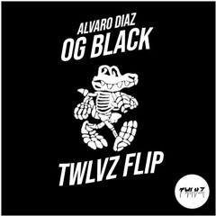 Alvaro Diaz - Og Black (Twlvz Que No Pare El Bellakeo Flip)