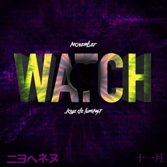 Watch (November Remix)11月のリミックスを見る