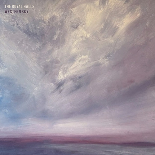 The Royal Halls - "Western Sky - Single Version"