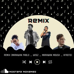 remix (Marawan Pablo _ Wegz _ Marawan Mousa _ AFROTO)