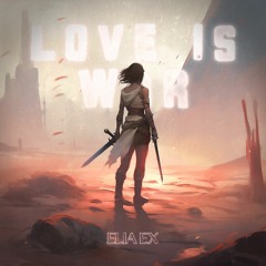 ELIA EX - Love Is War