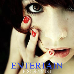 Entertain (mist x Omar)