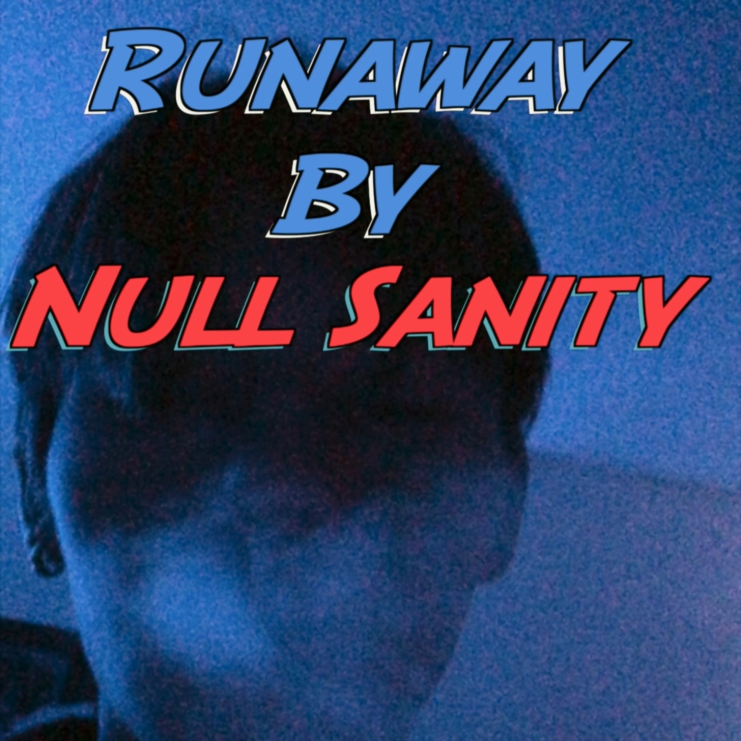 Runaway (feat. Null Sanity) episode artwork