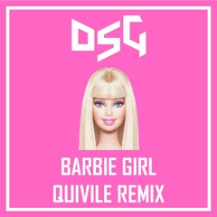 AQUA - BARBIE GIRL (QUIVILE REMIX) [FREE DL]