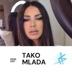 Tanja Savic - Tako Mlada (KSHA Edit)