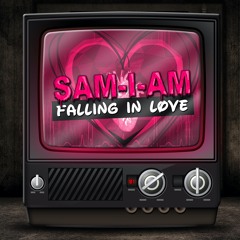 Sam - I-am - Falling In Love