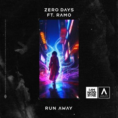 Zero Days - Run Away (feat. RAMO)