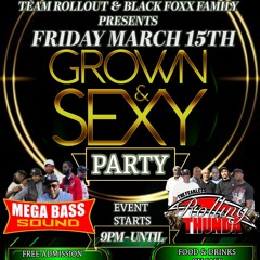 GROWN N SEXY PARTY 3-15-2024