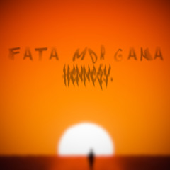 h3nnesy. - Fata Morgana