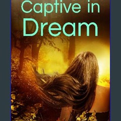 [ebook] read pdf ⚡ Captive in Dream (Cursed in Clayton Book 2) [PDF]