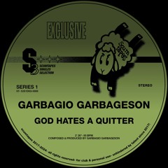S3S1-08: Garbagio Garbageson- God Hates A Quitter