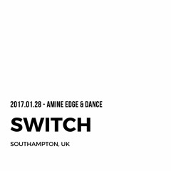 2017.01.28 - Amine Edge & DANCE @ Switch, Southampton, UK