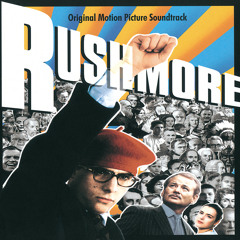 Rushmore Soundtrack (Complete)