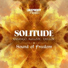 Solitude X Sound Of Freedom (SETÖ Edit)