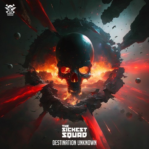The Sickest Squad - Destination Unknown