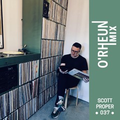O'RHEUN Mix - Scott Proper