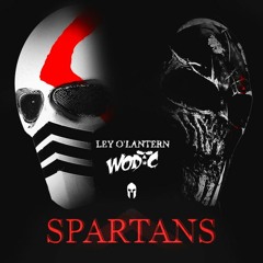 Ley-o-Lantern x Wod-c - Spartans (Raw Mix)