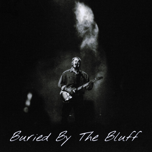 Buried By The Bluff - Zach Bryan