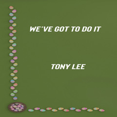weve got to do it