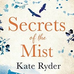 VIEW [KINDLE PDF EBOOK EPUB] Secrets of the Mist: A timeslip romance to warm your heart by  Kate Ryd