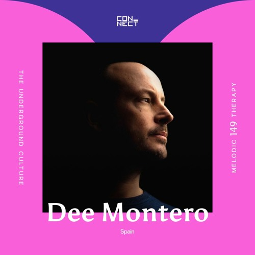Stream Dee Montero @ Melodic Therapy #149 - Spain by CONNECT | Listen ...
