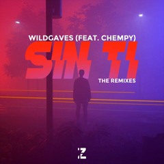 WildGaves, Chempy - Sin Ti (SECMOS Remix)