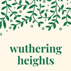 [Access] PDF 📒 Wuthering Heights by  Emily Brontë [KINDLE PDF EBOOK EPUB]