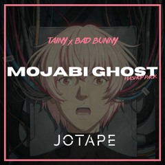 Tainy, Bad Bunny - Mojabi Ghost (Jotape Mashup Pack) [+6 MASHUPS] [FREE DOWNLOAD]