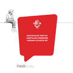 Umutsuzluk yeni yol haritaları çizmemize yardımcı olabilir mi?