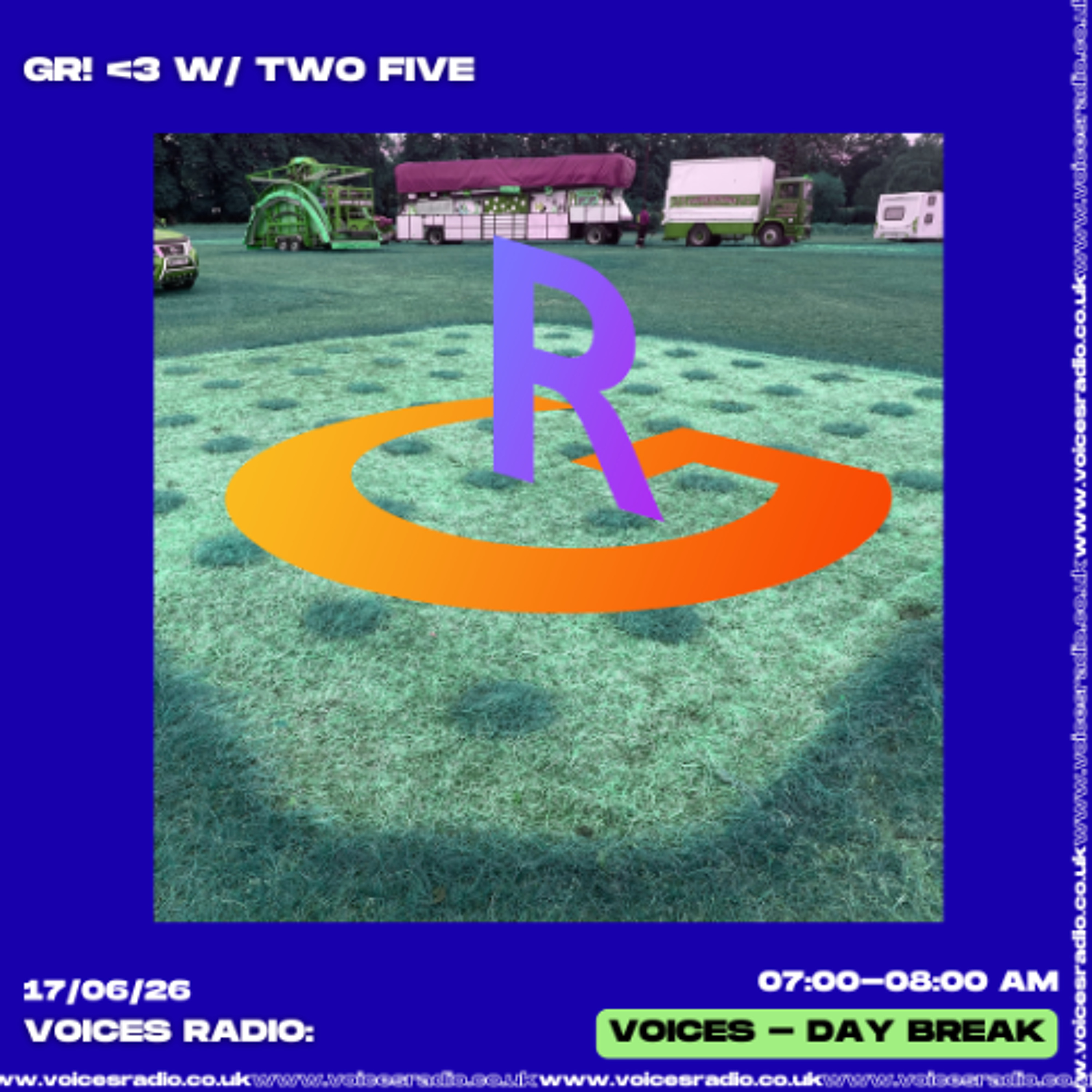 GR! <3 w/ Two Five - 17/06/25 - Voices Radio episode artwork