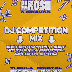 Oh My Rosh & Friends DJ Comp entry