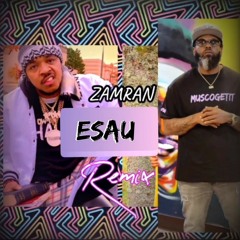 ESAU Remix By Zamran & Kanal 104 - Slowed Down Music